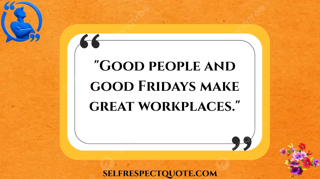 feel-good-friday-quotes-for-a-happy-workplace