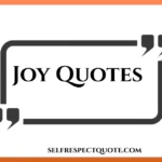 35 Best Short Joy Quotes to Brighten Your Day joy-quotes