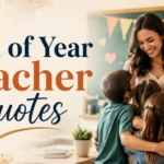 45 Best Short End of Year Teacher Quotes (That Hit Different) end-of-year-teacher-quotes